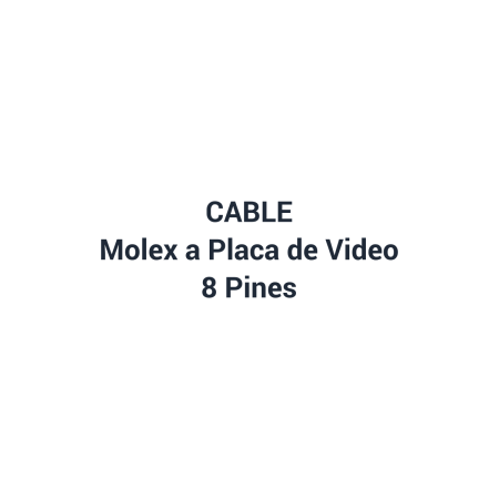Cable molex a placa de video 8P
