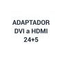 Adaptador de  DVI-M a HDMI-H 24+5