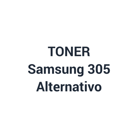Toner para Samsung 305 alternativo Toner Alternativo para