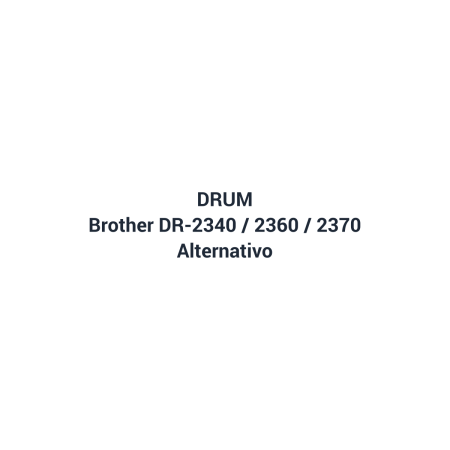 DRUM para BROTHER DR-2340/2360/2370 Alternativo